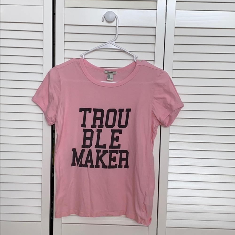 Trouble Maker Pink T-Shirt